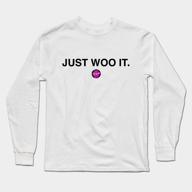 Just Woo It. - black Long Sleeve T-Shirt by MagickHappens